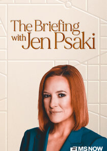The Briefing with Jen Psaki poster