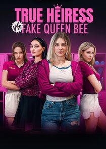 True Heiress vs. Fake Queen Bee poster